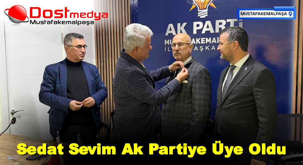 Sedat Sevim Ak Partiye Üye Oldu
