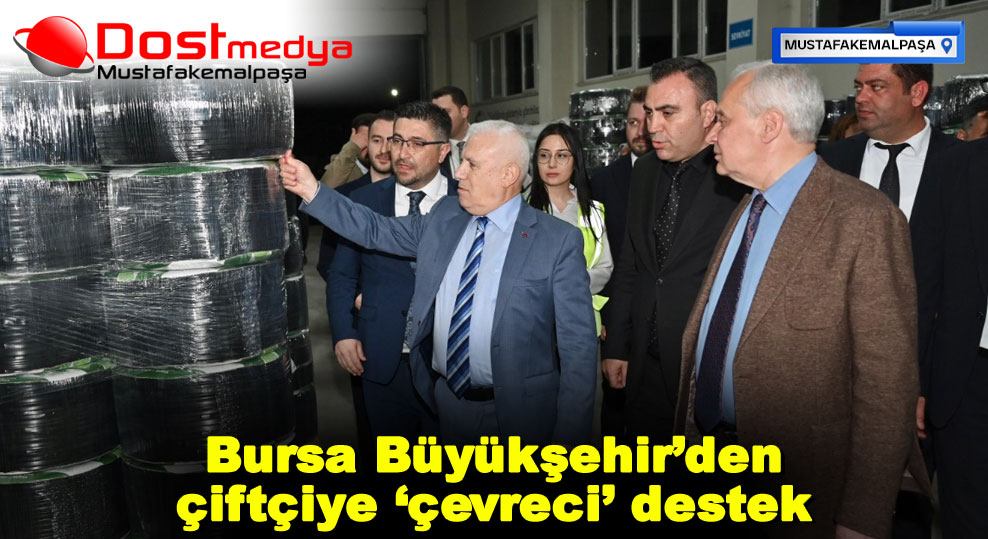 Bursa Büyükşehir’den çiftçiye ‘çevreci’ destek