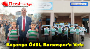 Başarıya Ödül, Bursaspor’a Vefa