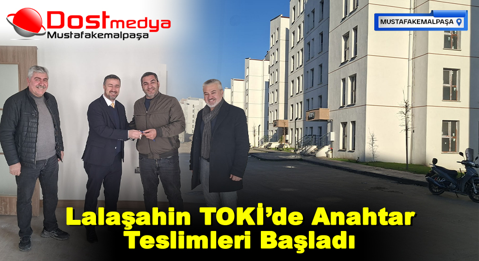 Lalaşahin TOKİ’de Anahtar Teslimleri Başladı