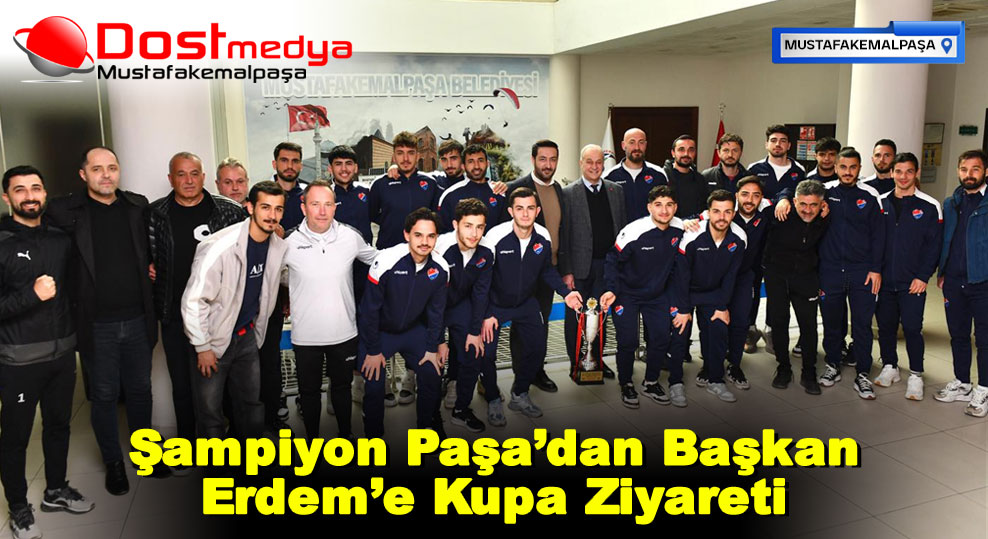 Şampiyon Paşa’dan Başkan Erdem’e Kupa Ziyareti