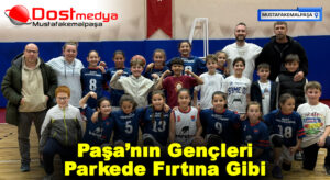 Paşa’nın Gençleri Parkede Fırtına Gibi