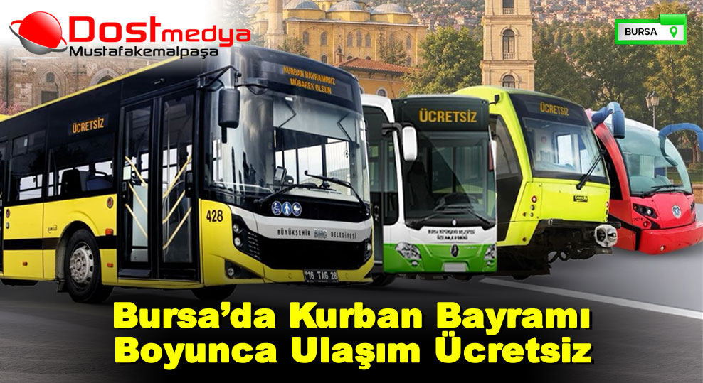 Bursa’da Kurban Bayramı Boyunca Ulaşım Ücretsiz