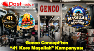 Genco Concept’ten “41 Kere Maşallah” Kampanyası