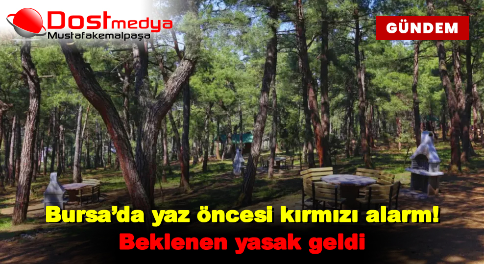 Bursa’da yaz öncesi kırmızı alarm! Beklenen yasak geldi