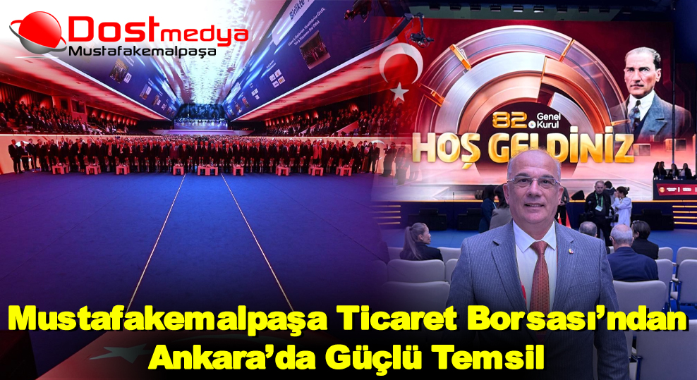 Mustafakemalpaşa Ticaret Borsası’ndan Ankara’da Güçlü Temsil