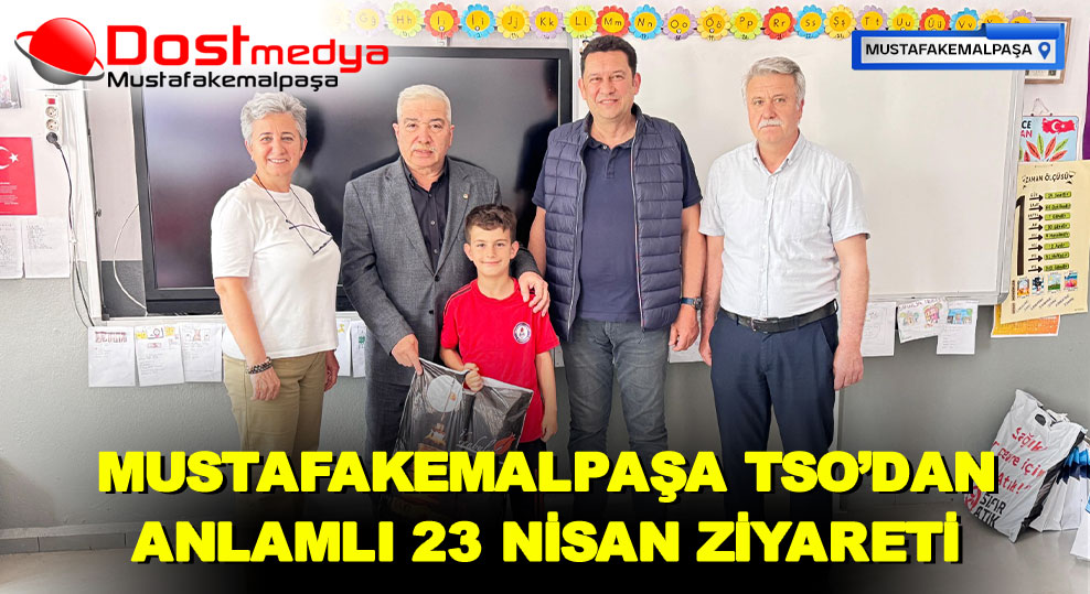 MUSTAFAKEMALPAŞA TSO’DAN ANLAMLI 23 NİSAN ZİYARETİ