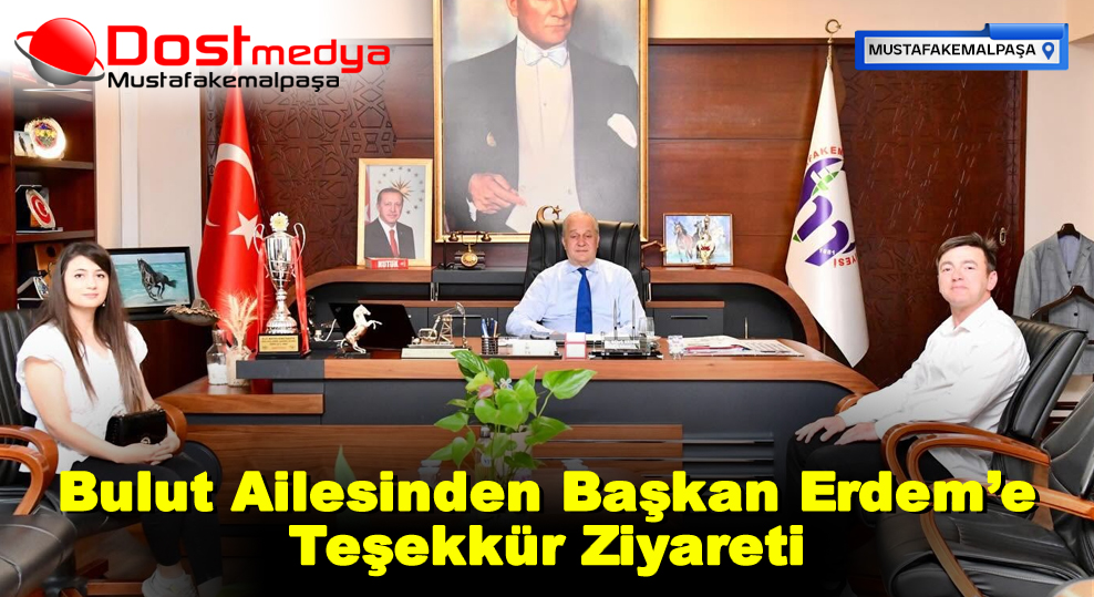 Bulut Ailesinden Başkan Erdem’e Teşekkür Ziyareti