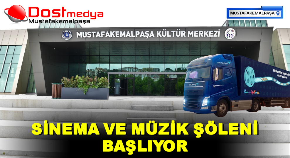 SİNEMA VE MÜZİK ŞÖLENİ BAŞLIYOR