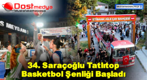 34. Saraçoğlu Tatlıtop Basketbol Şenliği Başladı