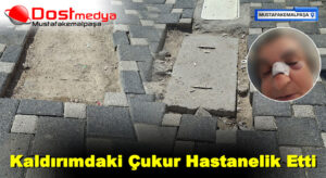 Kaldırımdaki Çukur Hastanelik Etti