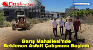 Barış Mahallesi’nde Beklenen Asfalt Çalışması Başladı
