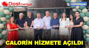 CALORİN HİZMETE AÇILDI