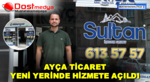 AYÇA TİCARET YENİ YERİNDE HİZMETE AÇILDI