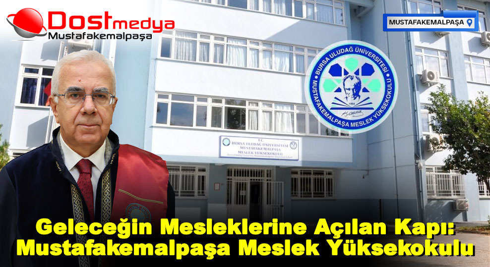 Geleceğin Mesleklerine Açılan Kapı:  Mustafakemalpaşa Meslek Yüksekokulu