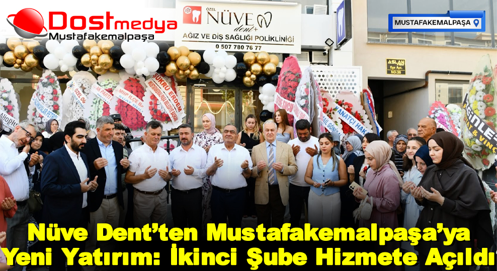 Nüve Dent’ten Mustafakemalpaşa’ya Yeni Yatırım: İkinci Şube Hizmete Açıldı