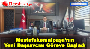 Mustafakemalpaşa’nın Yeni Başsavcısı Göreve Başladı