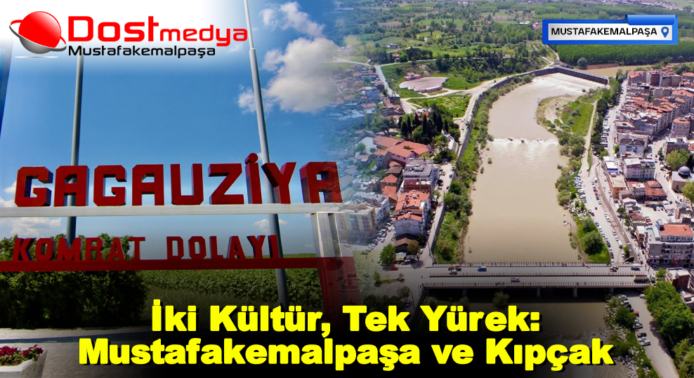 İki Kültür, Tek Yürek: Mustafakemalpaşa ve Kıpçak