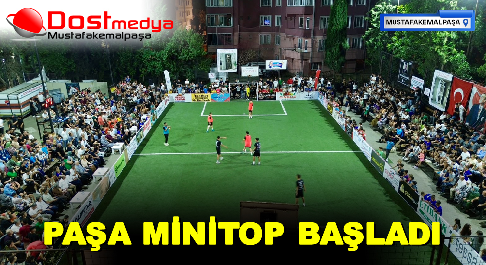 PAŞA MİNİTOP BAŞLADI