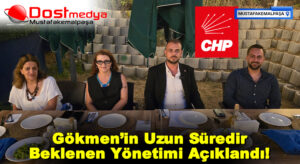 Gökmen’in Uzun Süredir Beklenen Yönetimi Açıklandı!