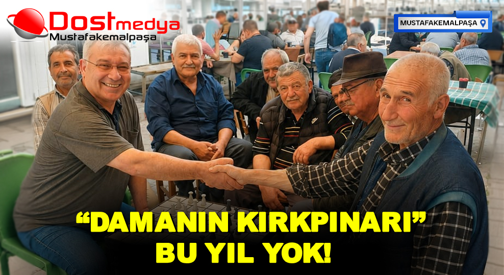“DAMANIN KIRKPINARI” BU YIL YOK!  