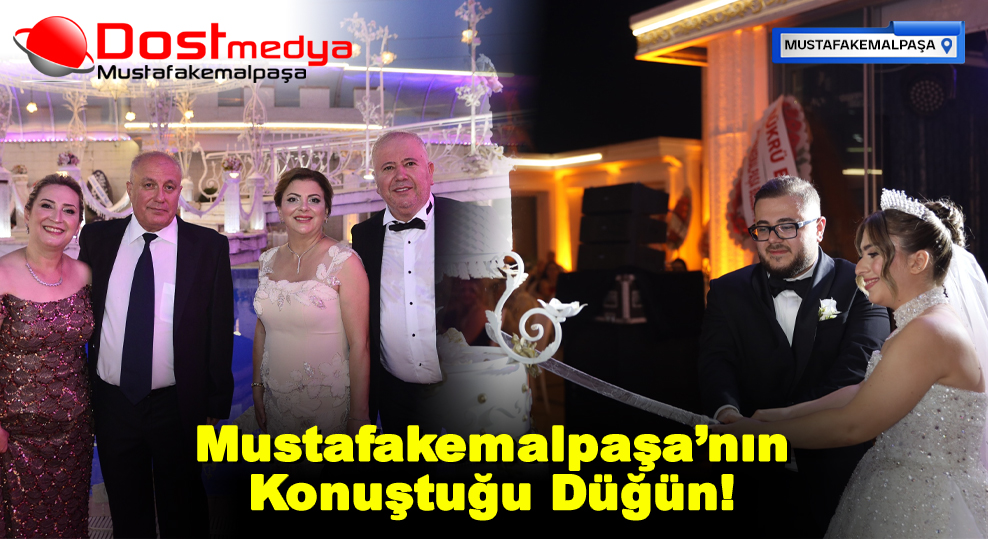Mustafakemalpaşa’nın Konuştuğu Düğün!
