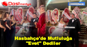 Hasbahçe’de Mutluluğa “Evet” Dediler