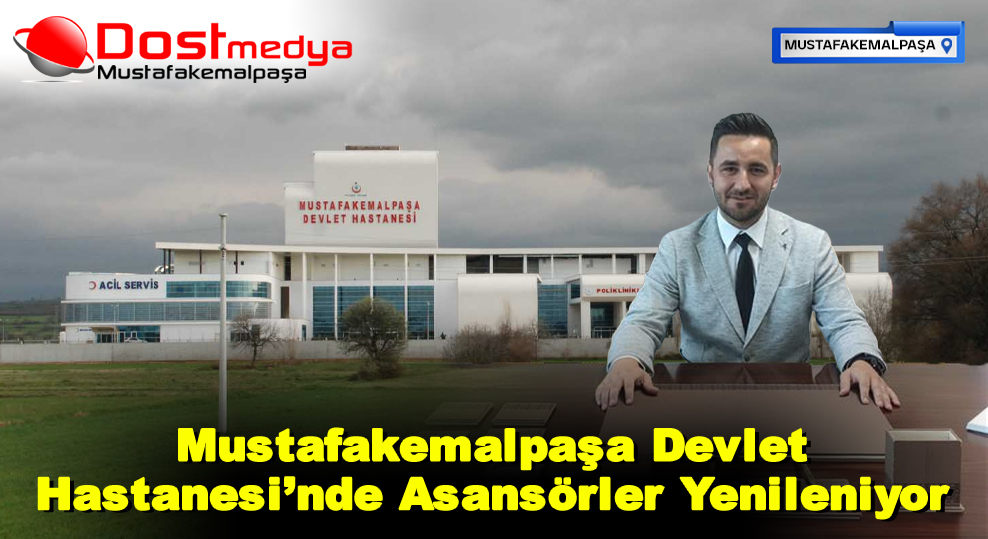 Mustafakemalpaşa Devlet Hastanesi’nde Asansörler Yenileniyor