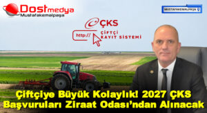 Çiftçiye Büyük Kolaylık! 2027 ÇKS Başvuruları Ziraat Odası’ndan Alınacak