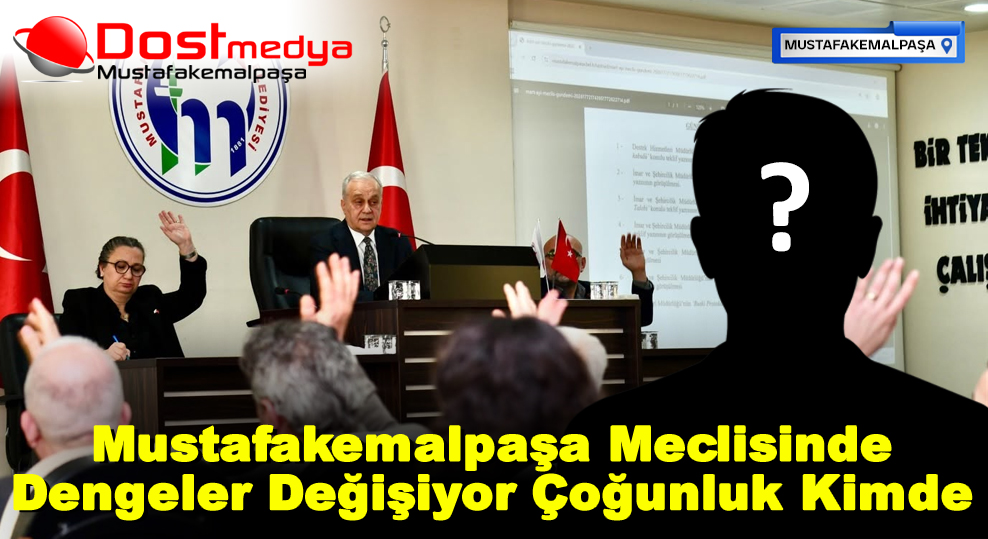 Mustafakemalpaşa Meclisinde Dengeler Değişiyor Çoğunluk Kimde