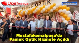 Mustafakemalpaşa’da Pamuk Optik Hizmete Açıldı