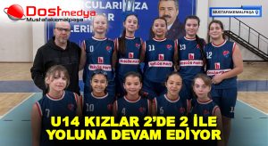 U14 KIZLAR 2’DE 2 İLE YOLUNA DEVAM EDİYOR