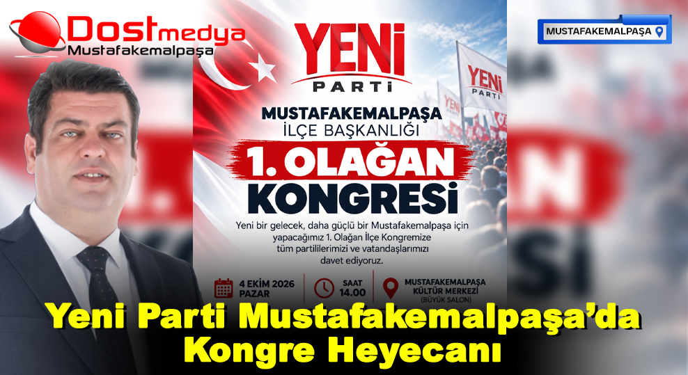 Yeni Parti Mustafakemalpaşa’da Kongre Heyecanı