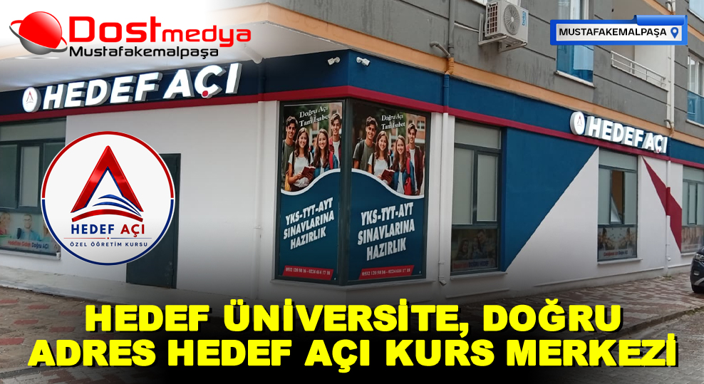 HEDEF ÜNİVERSİTE, DOĞRU ADRES HEDEF AÇI KURS MERKEZİ
