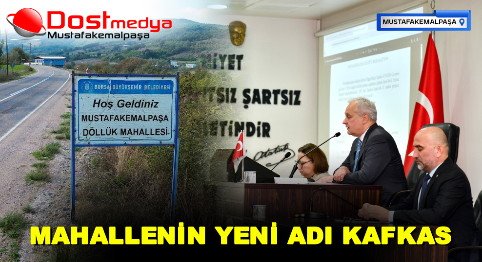 MAHALLENİN YENİ ADI KAFKAS