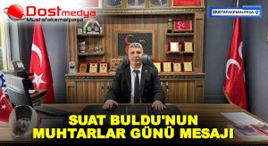 SUAT BULDU’NUN MUHTARLAR GÜNÜ MESAJI