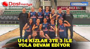 U14 KIZLAR 3TE 3 İLE YOLA DEVAM EDİYOR
